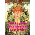The Boy Who Was Afraid of Butterflies