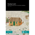 Slaafgemaakt: Rethinking Enslavement in the Dutch Caribbean
