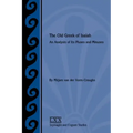 The Old Greek of Isaiah: An Analysis of Its Pluses and Minuses