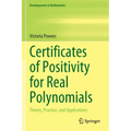 Certificates of Positivity for Real Polynomials: Theory, Practice, and Applications