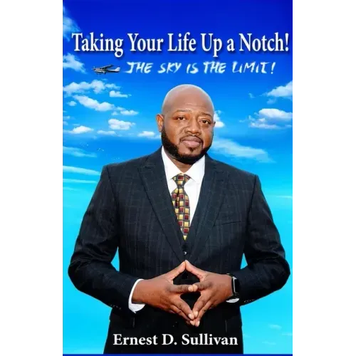 Taking Your Life Up A Notch!: The Sky is the Limit