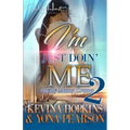 I'm Just Doin' Me 2: A Baby Mama Drama