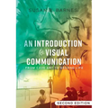 An Introduction to Visual Communication: From Cave Art to Second Life (2nd edition)