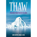 Thaw - Freedom from Frozen Feelings