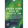 Greenpunk con el piloto Jim