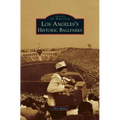 Los Angeles's Historic Ballparks
