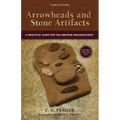 Arrowheads and Stone Artifacts: A Practical Guide for the Amateur Archaeologist