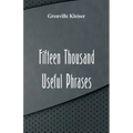 Fifteen Thousand Useful Phrases
