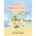 You'Ve Got What It Takes!