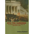Into The Darkness: An Uncensored Report From Inside the Third Reich at War