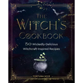 The Witch's Cookbook: 50 Wickedly Delicious Witchcraft-Inspired Recipes
