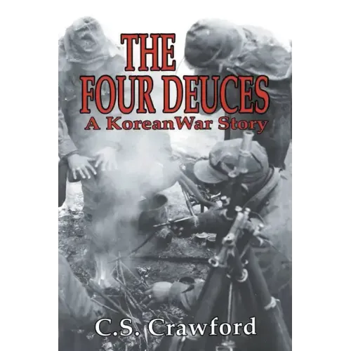 The Four Deuces: A Korean War Story