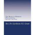 The Book of Hebrews Declassified: Lifting the Veil