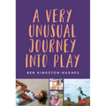 A Very Unusual Journey Into Play