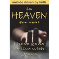 Is Heaven for Real: Suicide Driven by Faith