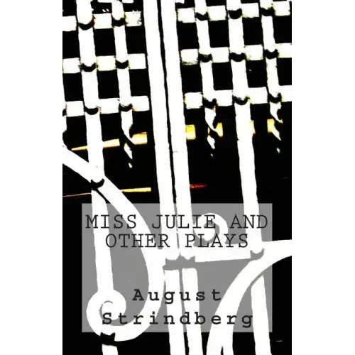 Miss Julie and Other Plays