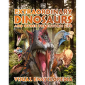 Extraordinary Dinosaurs and Other Prehistoric Life Visual Encyclopedia