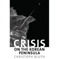Crisis on the Korean Peninsula