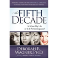 The Fifth Decade: Is It Just My Life or Is It Perimenopause
