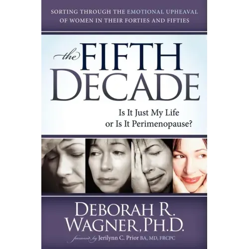 The Fifth Decade: Is It Just My Life or Is It Perimenopause