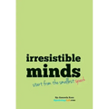Irresistible Minds - Workbook & Journal