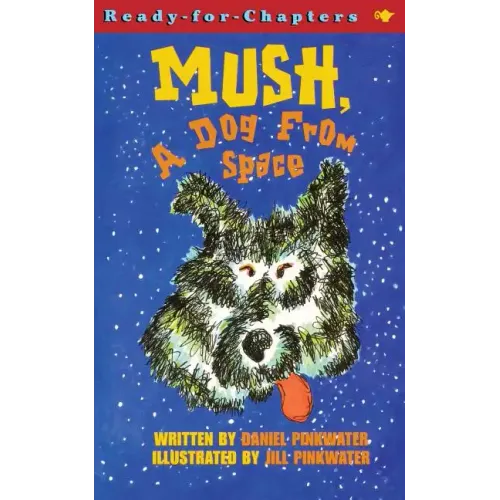Mush, a Dog from Space