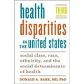 Health Disparities in the United States: Social Class, Race, Ethnicity, and the Social Determinants of Health