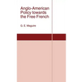 Anglo-American Policy Towards the Free French