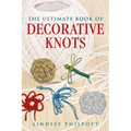 The Ultimate Book of Decorative Knots