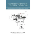 Construyendo una Cultura de Discipulado