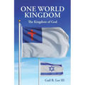 One World Kingdom: The Kingdom of God