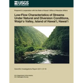Low-Flow Characteristics of Streams Under Natural and Diversion Conditions, Waipio Valley, Island of Hawai'i, Hawai'i