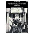 A Liverpool Black History 1919-2019: A Liverpool Black Perspective