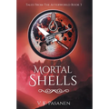 Mortal Shells, Tales from the Afterworld, Book 3