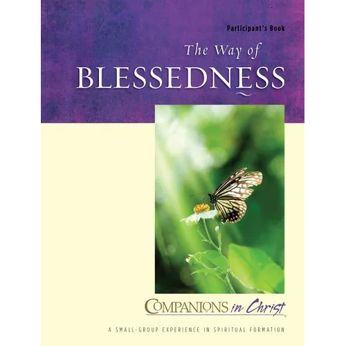 The Way of Blessedness Participant's Book: Companions in Christ