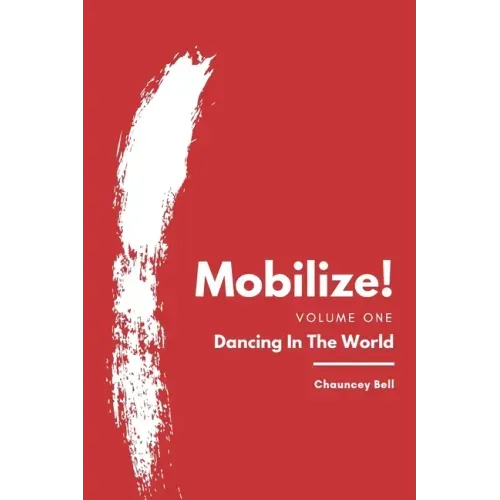 Mobilize!: Dancing In The World