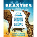 The Book of Beasties: Your A-To-Z Guide to the Illuminating Wisdom of Spirit Animals
