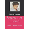 Barren Not Cursed: Tears of a childless woman