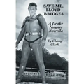 Save Me, Lloyd Bridges