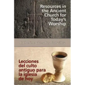 Resources in the Ancient Church for Todays Worship Aeth: Lecciones del Culto Antiguo Para La Iglesia de Hoy Aeth