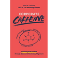 Corporate Caffeine: Boosting B2b Growth Through Sales and Marketing Alignment