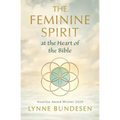 The Feminine Spirit at the Heart of the Bible