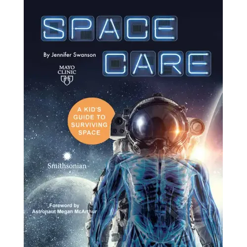 Spacecare: A Kid's Guide to Surviving Space