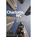 Charlotte, NC: The Global Evolution of a New South City