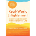 Real-World Enlightenment: Discovering Ordinary Magic in Everyday Life