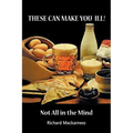 These can make you ill: Not All in the Mind