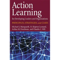 Action Learning for Developing Leaders and Organizations: Principles, Strategies, and Cases
