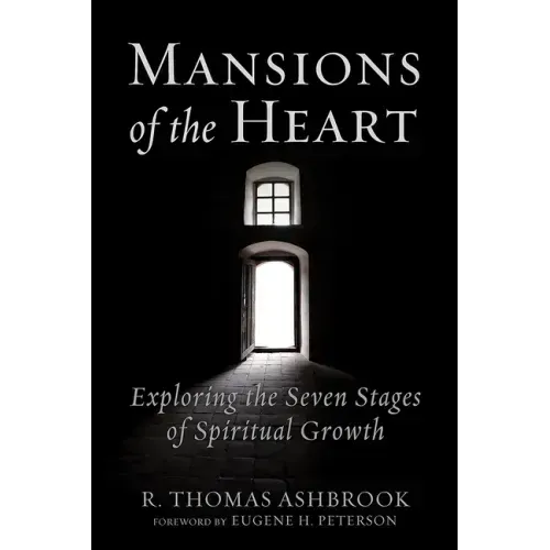 Mansions of the Heart: Exploring the Seven Stages of Spiritual Growth
