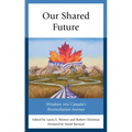 Our Shared Future: Windows into Canada's Reconciliation Journey