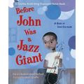 Before John Was a Jazz Giant: A Song of John Coltrane
